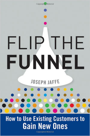 Flip the<br />
Funnel